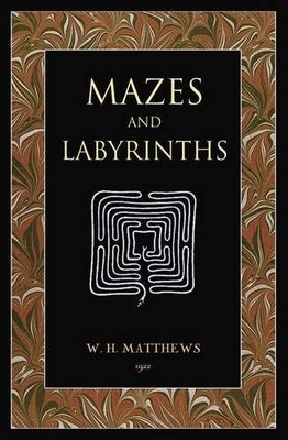 Mazes and Labyrinths: A General Account of  by Mathews, William Henry 1906621098
