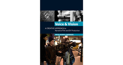 Voice & Vision: A Creative Approach to Narrative Film and DV Production