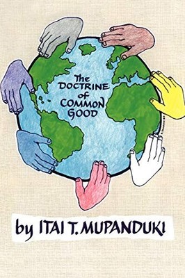 Doctrine of Common Good by Ital Mupanduki (2008, Trade Paperback)