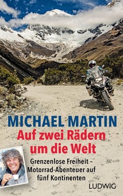 Michael Martin / Martin, Michael/Auf zwei Rädern um die Welt9783453281738