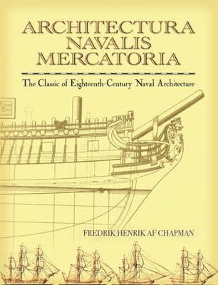 Architectura Navalis Mercatoria: The Classic of Eightee - Paperback NEW Chapman,