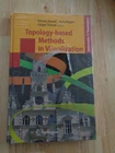 Topology-Based Methods in Visualization by H Hauser HC