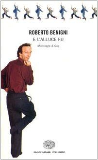 E lalluce fu... Monologhi e gag von Benigni, Roberto | Buch | Zustand gut