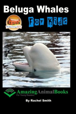Beluga Whales for Kids - Paperback NEW Smith, Rachel 28/09/2015