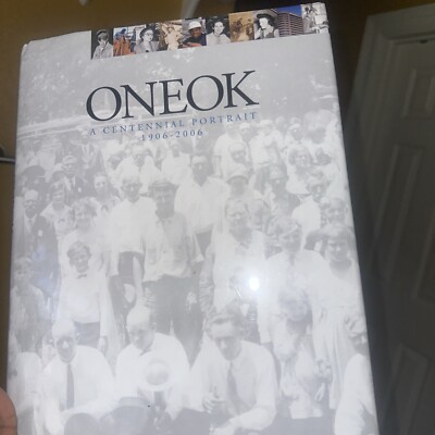 ONEOK A Centennial Portrait 1906 - 2006 Hardcover Book New | eBay
