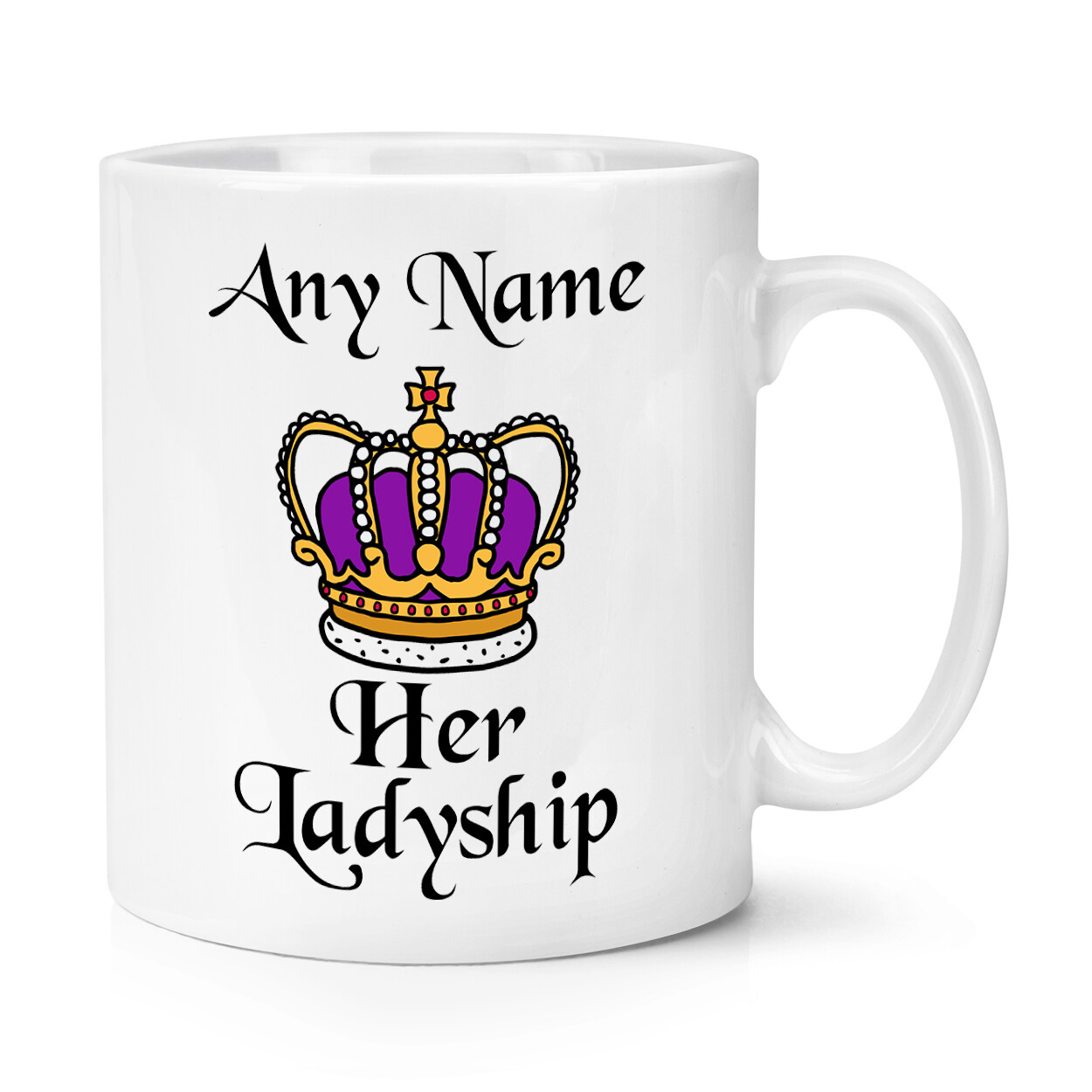 Personalised Her Ladyship 10oz Mug Cup Royal Funny Joke Crown Coronation