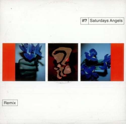 If? - Saturdays Angels (Remix) 12"" Vinyl Electronic House 27939