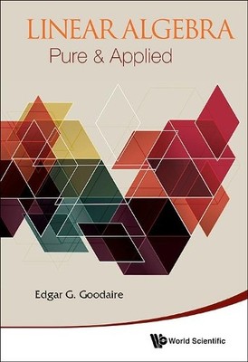 Linear Algebra: Pure & Applied - 9789814508360