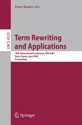 Baader - Term Rewriting and Applications   18th International Conferen - X555z