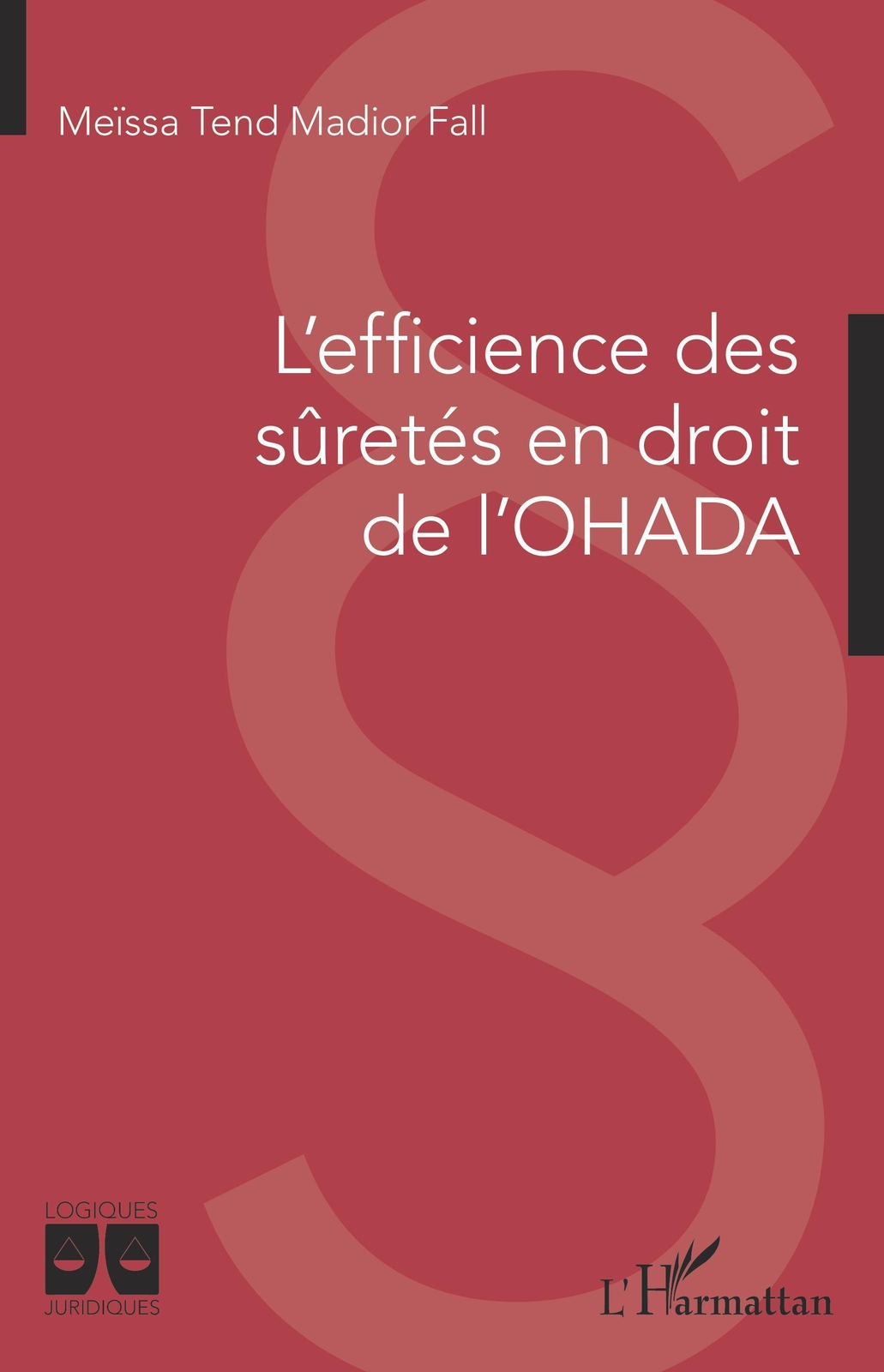 L'efficience Des Sûretés En Droit De L'ohada Meissa Tend Madior Fall