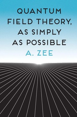 Anthony Zee | Quantum Field Theory, as Simply as Possible | Taschenbuch (2025)