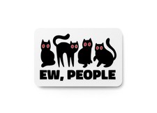 EW People Funny sign For Home or Office