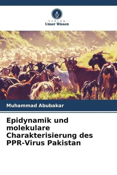 Muhammad Abubakar | Epidynamik Und Molekulare Charakterisierung Des Ppr-Virus...-image