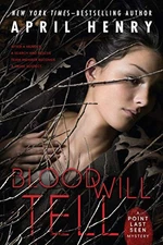 Blood Will Tell: A Point Last Seen Mystery - Paperback By Henry, April - GOOD