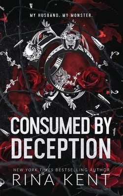 Consumed by Deception: Special Edition P..., Kent, Rina