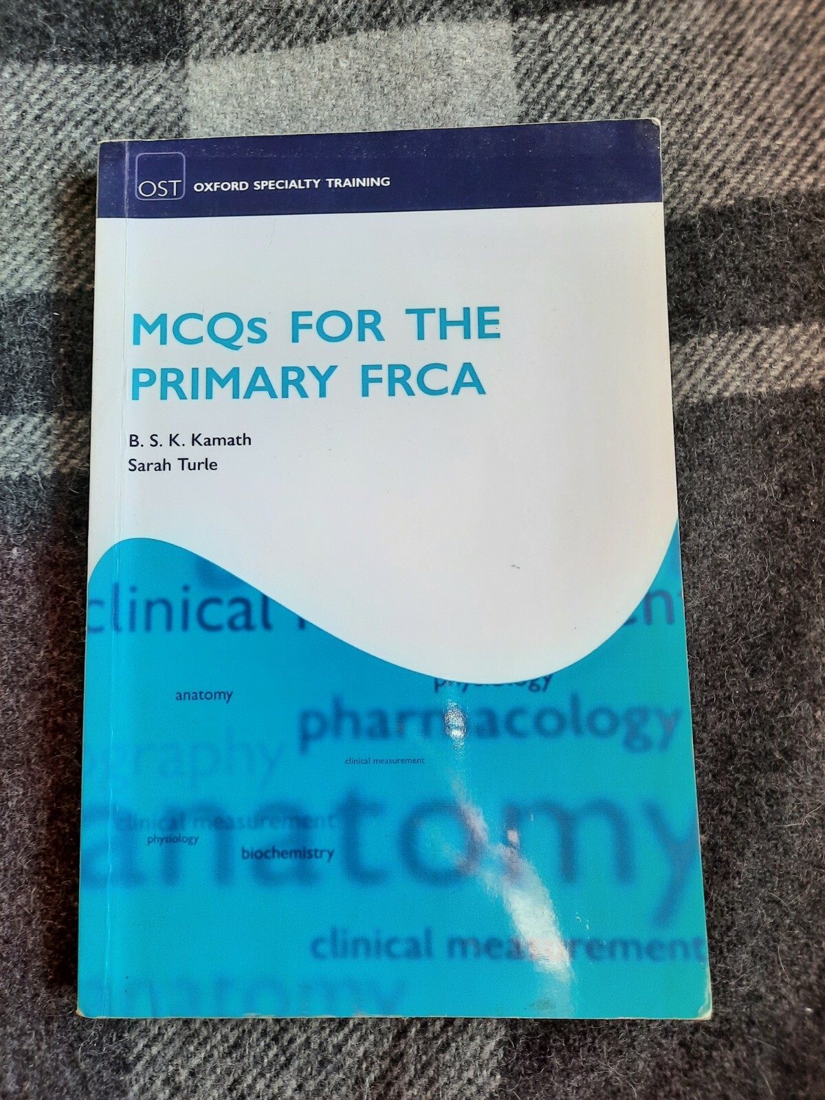 MCQs for the Primary FRCA (Oxford Specialty Training: Revision Texts)