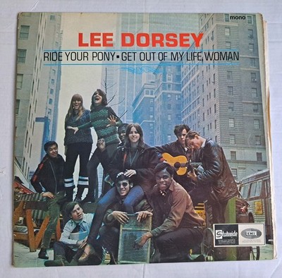 LEE DORSEY   RIDE YOUR PONY   GET OUT OF MY LIFE WOMAN - MONO 1966 VINYL LP 
