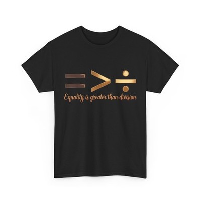 Black History Month Shirt, Equality is Greater Than Division Africa Roots Shirt