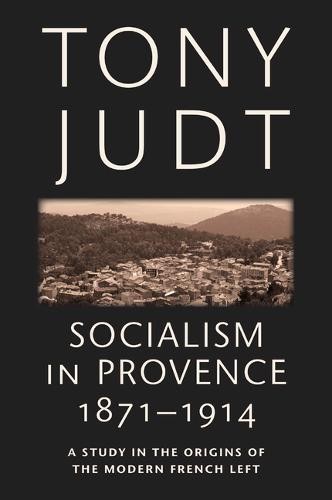 Socialism in Provence, 1871–1914 Judt Paperback John Wiley & Sons 9780814743546