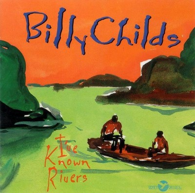 Childs, Billy - I've Known Rivers CD NEU