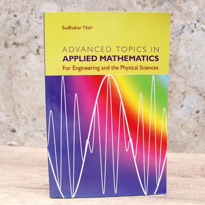 Sudhakar Nair Advanced Topics Applied Mathematics For Engineering Physical Book