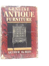 Genuine Antique Furniture (Major Arthur de Bles - 1929) (ID:91330)