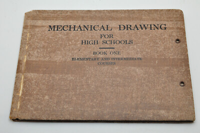 Mechanical Drawing for High School Book 1- Spink,Sloan,Evans,Duran, 1910