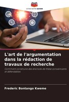 L'art De L'argumentation Dans La RéDaction De Travaux De Recherche Kweme Buch