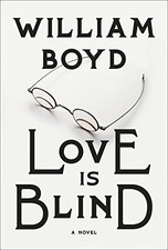 Love Is Blind: A novel by Boyd, William