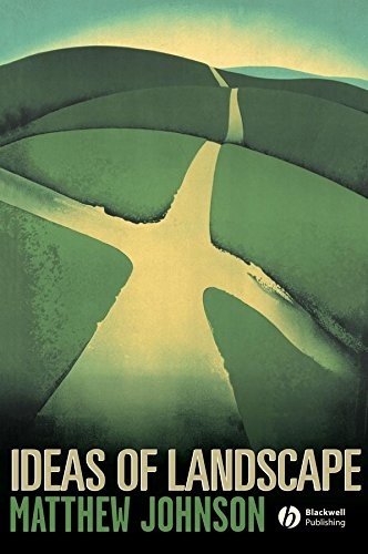 Ideas of Landscape,Matthew Johnson