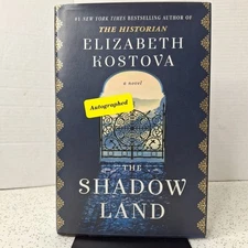Shadow Land  A Novel by Elizabeth Kostova (2017, Hardcover) Signed First Edition