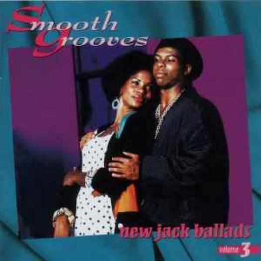 Smooth Grooves: New Jack Ballads Volume 3 MUSIC AUDIO CD r&b funk