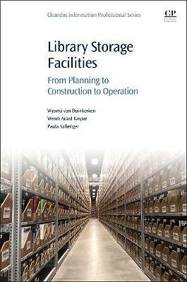 Library Storage Facilities From Planning to Construction to Operation Duinkerken