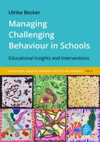 Managing Challenging Behaviour In Schools Ulrike Becker