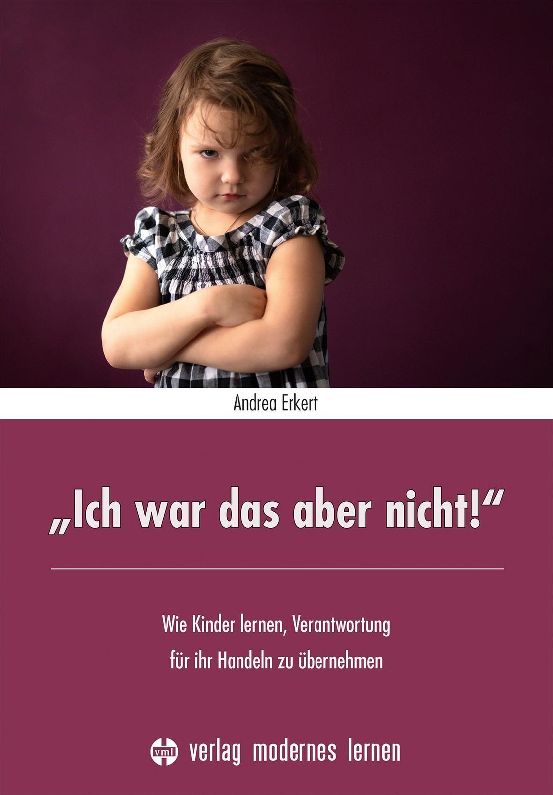 \""Ich war das aber nicht!\"" Andrea Erkert