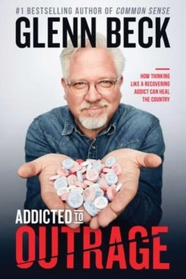 Addicted To Outrage: How Thinking Like A Recovering Addict Can Heal The Country