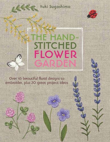 Yuki Sugashima The Hand-Stitched Flower Garden (Tascabile)