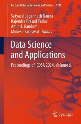Data Science and Applications: Proceedings of ICDSA 2024, Volume 6 by Satyasai J