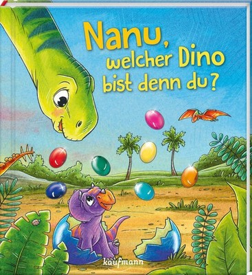 Nanu, welcher Dino bist denn du? | Klara Kamlah | deutsch