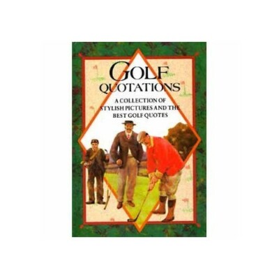 Golf Quotation.Collection of Stylish Pictures and best golf quotes.Brand New .