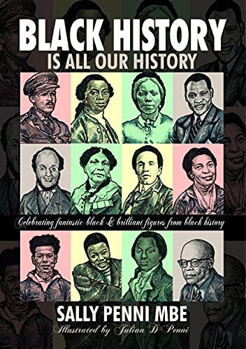 Black History Is All Our History Sally Penni Mbe - Image 3