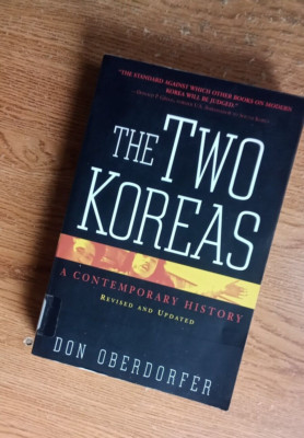 The Two Koreas: A Contemporary History (Revised And Updated) by Don Oberdorfer