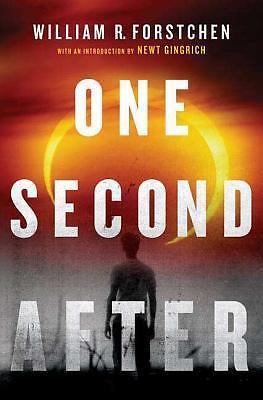 One Second After: 1; John Matherson Novel - hardcover, PhD, 9780765317582