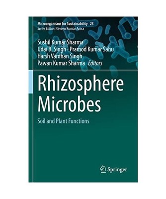Rhizosphere Microbes: Soil and Plant Functions: Soil and Plant Functions