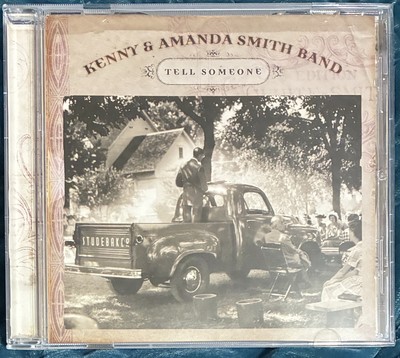  Tell Someone  Kenny & Amanda Smith Band (CD, 2007 Rebel Records)