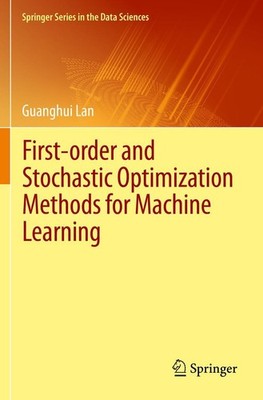 First-order and Stochastic Optimization Methods for Machine Learning Guanghui La