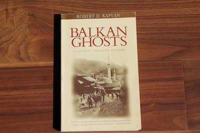 Balkan Ghosts: A Journey Through History - paperback Kaplan, Robert D.