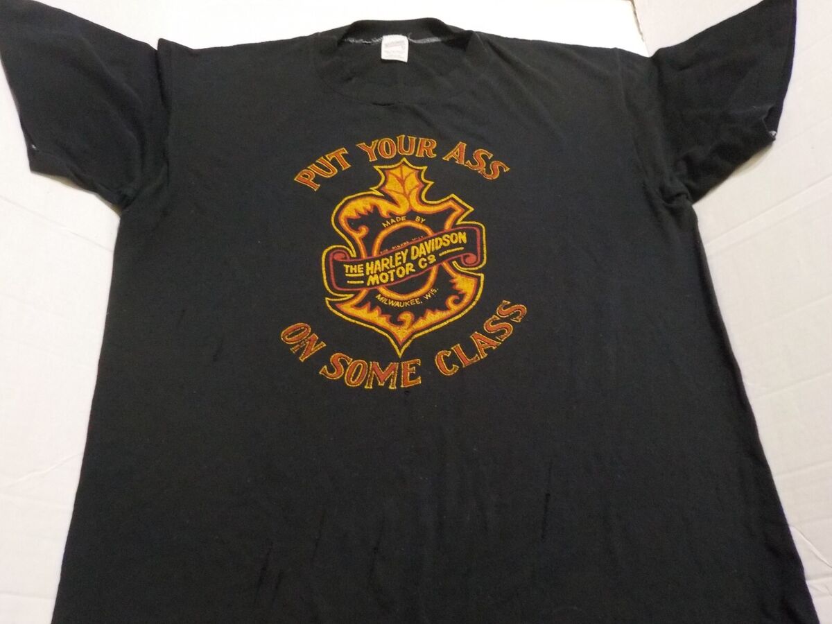 Vintage Harley Davidson Put your Ass on some Class T-shirt Vintage Harley Davidson Put your Ass on some Class T-shirt