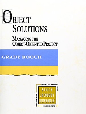 Object Solutions : Managing the Object-Oriented Project Paperback