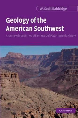Geology of the American Southwest : A Journey Through Two Billion Years of ...